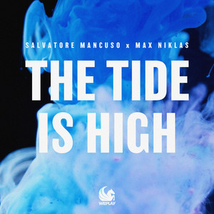 The Tide Is High
