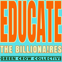Educate The Billionaires