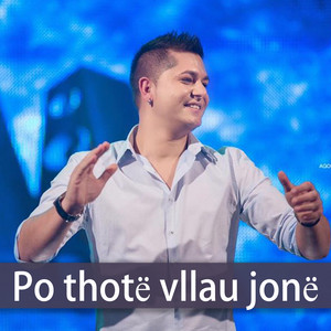 Po Thotë Vllau Jonë