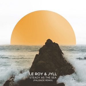 Steady As The Sea - Palisade Remix
