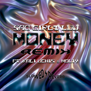 SAD GIRLZ LUV MONEY Remix (feat. Kali Uchis and Moliy) - Slowed + Reverb