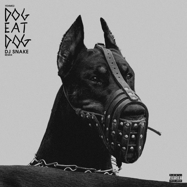 Dog Eat Dog (feat. Duke Deuce) - DJ Snake Remix
