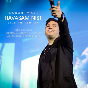 Havasam Nist - Live in Tehran