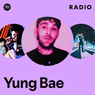 Yung Bae Radio