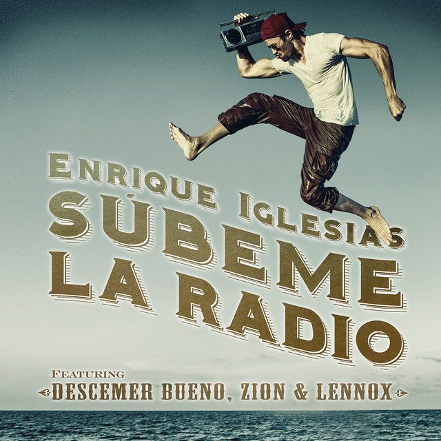 SUBEME LA RADIO (feat. Descemer Bueno &amp; Zion &amp; Lennox)