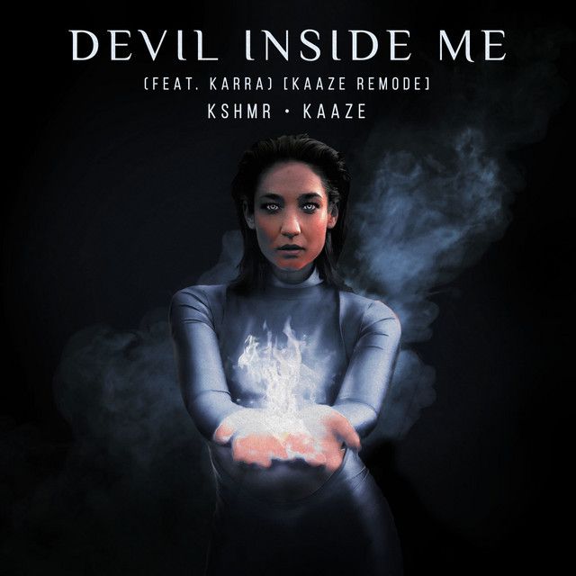 Devil Inside Me (feat. KARRA) - KAAZE Remode