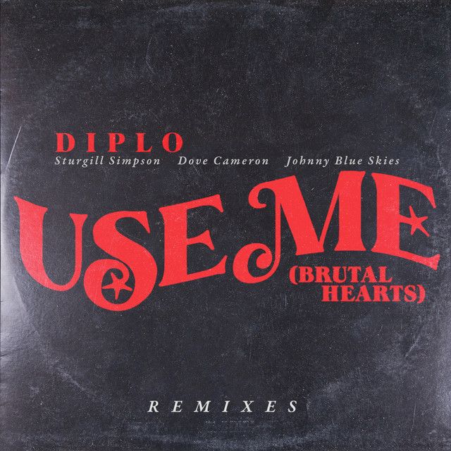 Use Me (Brutal Hearts) (feat. Sturgill Simpson, Dove Cameron & Johnny Blue Skies) (DJ Fudge Afro Melodic Remix)