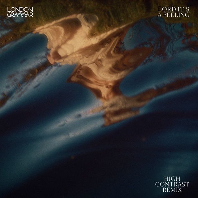 Lord It's a Feeling - High Contrast Remix