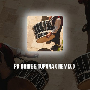 Pa Daire e Tupana