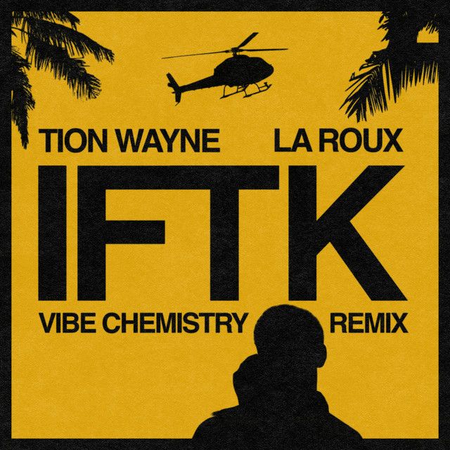 IFTK - Vibe Chemistry Remix