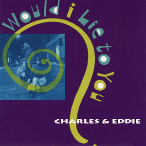 Would I Lie To You? - Album Edit
