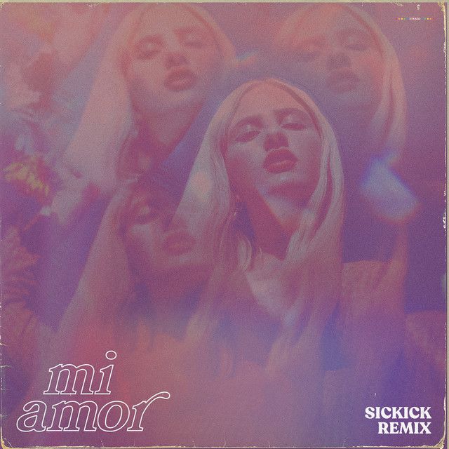 Mi Amor - Sickick Remix