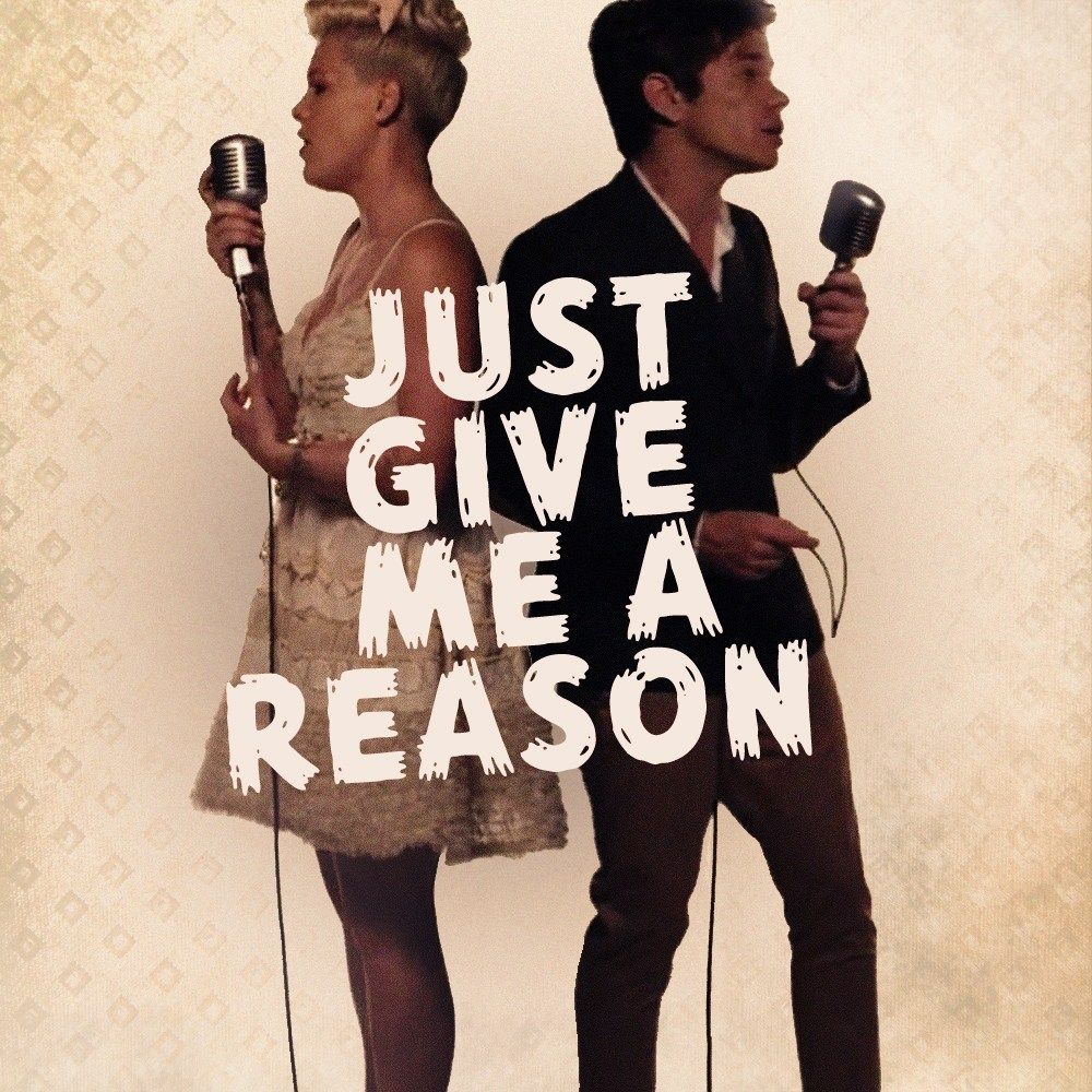 Just Give Me a Reason (feat. Nate Ruess)