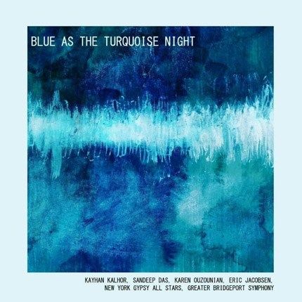 Blue as the Turquoise Night of Neyshabur - IV (feat. Karen Ouzounian)