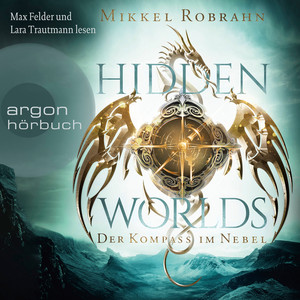 Kapitel 10 - Hidden Worlds - Der Kompass im Nebel