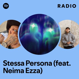Stessa Persona (feat. Neima Ezza) Radio