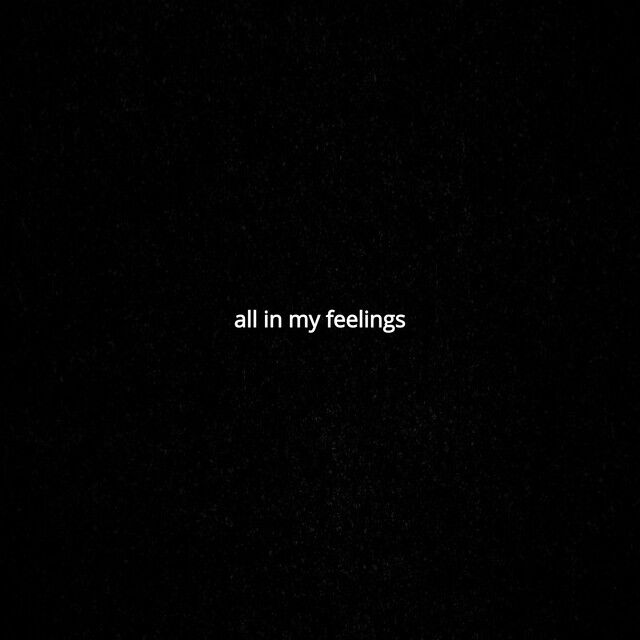 All In My Feelings