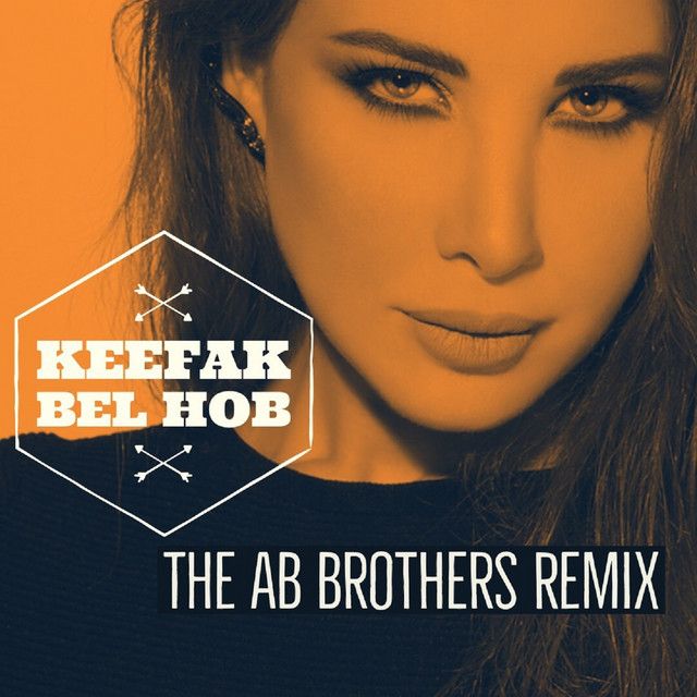 Keefak Bel Hob - The AB Brothers Remix