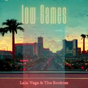 Lala Vega & the Rookies