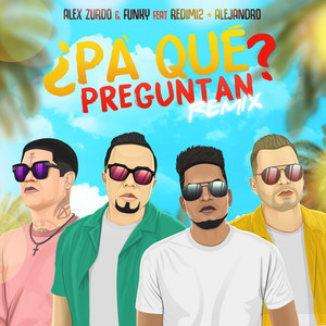 ¿Pa' Qué Preguntan? - Remix