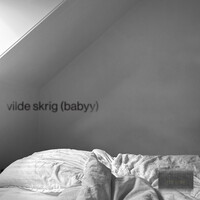 vilde skrig(babyy)