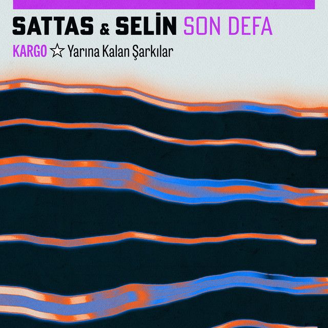 Son Defa - Kargo: Yarına Kalan Şarkılar
