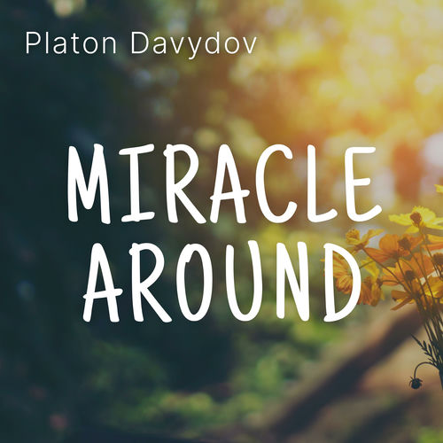 Miracle around (feat. Oleg Kirilkov)