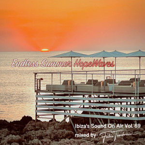 Ibiza's Sound On Air 69 -  Endless Summer HopeWaves - Melodic & Afro House Mix -