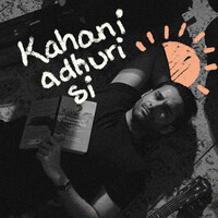 Kahani adhuri si