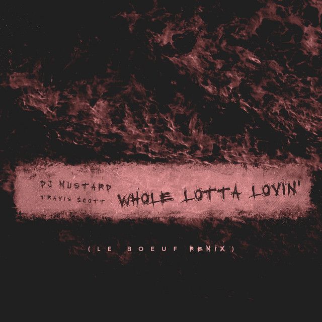 Whole Lotta Lovin' - Le Boeuf Remix