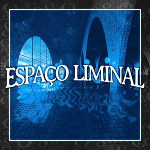 ESPAÇO LIMINAL - Slowed