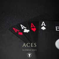Aces Slowed Lofi