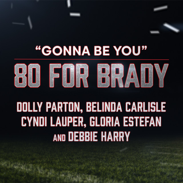 Gonna Be You - feat. Gloria Estefan and Debbie Harry