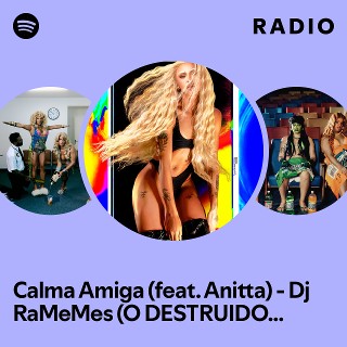 Calma Amiga (feat. Anitta) - Dj RaMeMes (O DESTRUIDOR DO FUNK) & DJ Tonias Extended Mix Radio