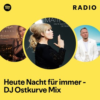 Heute Nacht für immer - DJ Ostkurve Mix Radio