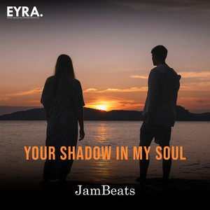 Your Shadow in My Soul