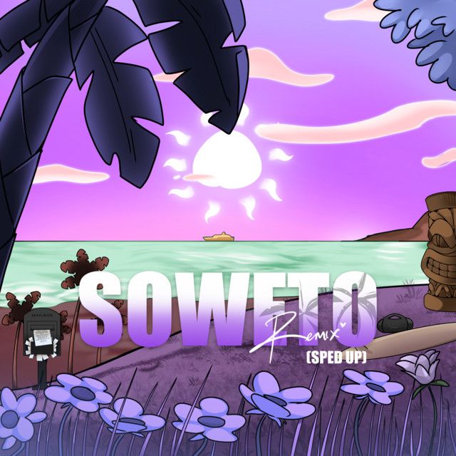 Soweto Remix - Sped Up (with Don Toliver, Rema, and Tempoe)
