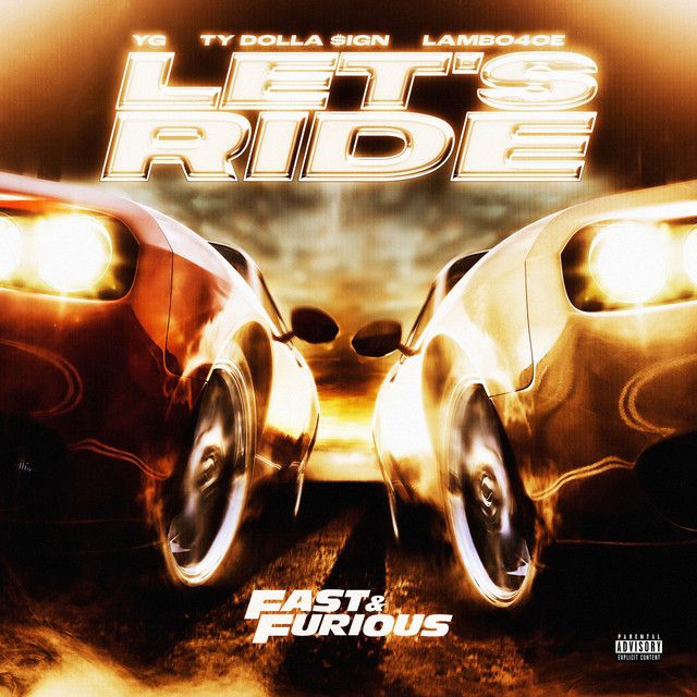 Let's Ride (feat. YG, The Notorious B.I.G., Ty Dolla $ign, Lambo4oe, Bone Thugs-N-Harmony) - Trailer Anthem