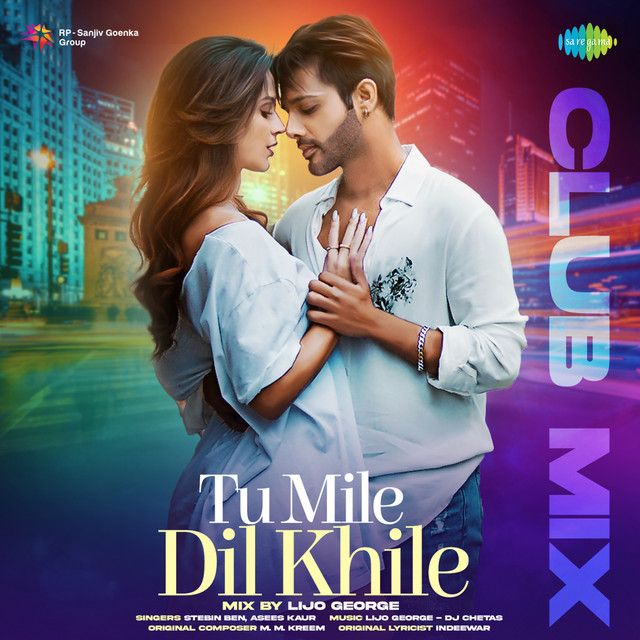Tu Mile Dil Khile (Club Mix)