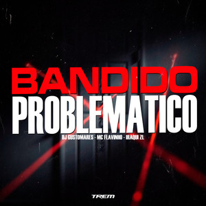 Bandido problemático