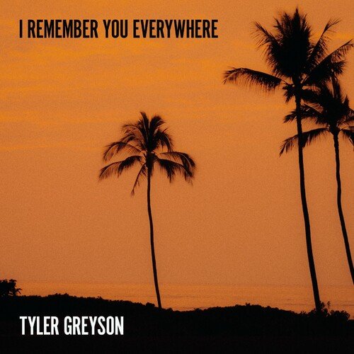 I Remember You Everywhere