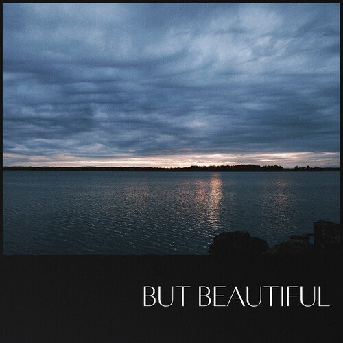 But Beautiful