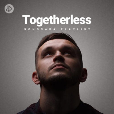 Togetherless (Playlist)