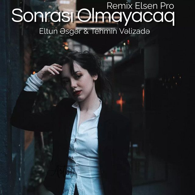 Sonrası Olmayacaq - Remix