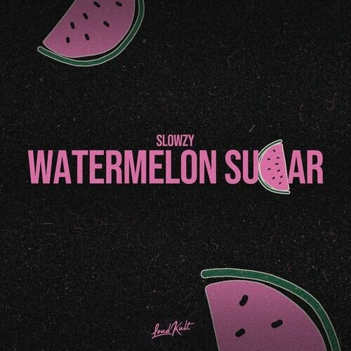 Watermelon Sugar