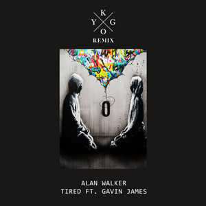 Tired - Kygo Remix