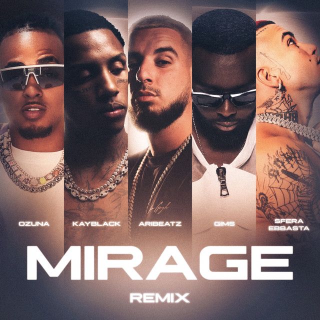 MIRAGE (feat. KayBlack, Ozuna, Sfera Ebbasta & GIMS) - Remix