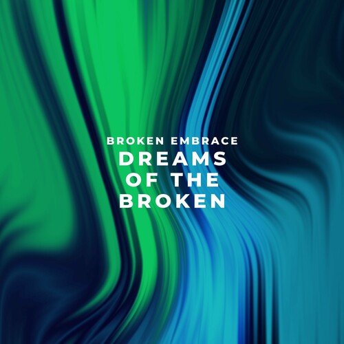 Dreams Of The Broken
