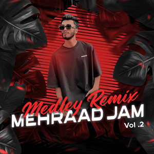 Medley : Shik o Pik / Chera Saketi / Namard Boodi / Havayitam / Khabam Bord / Khialet Rahat / Chatr - Remix