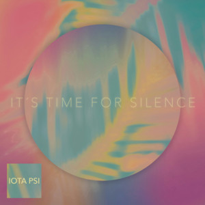 It's Time For Silence